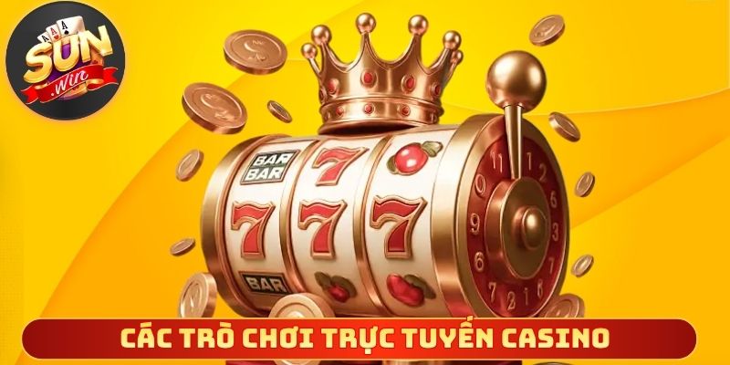 Các trò chơi trực tuyến casino phổ biến nhất hiện nay