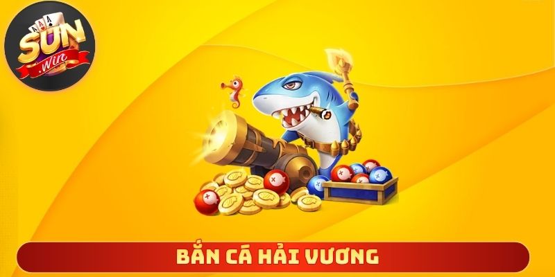 Bắn Cá Hải Vương