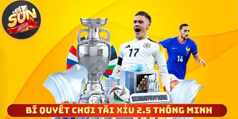 Bí quyết chơi tài xỉu 2.5 thông minh để tăng lợi nhuận