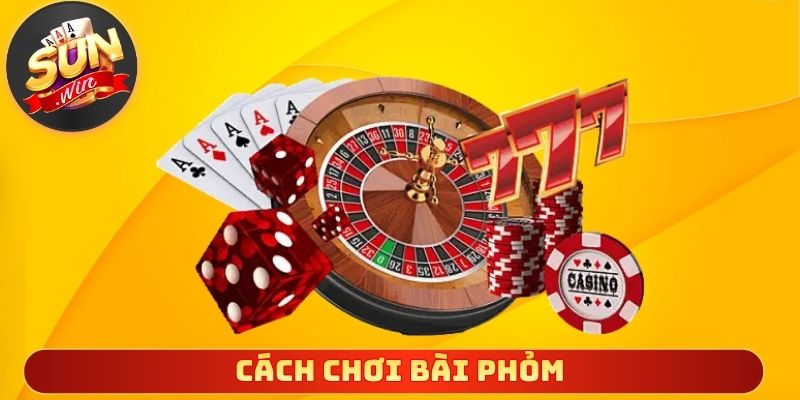 Cách Chơi Bài Phỏm