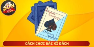 Cách Chơi Bài Xì Dách
