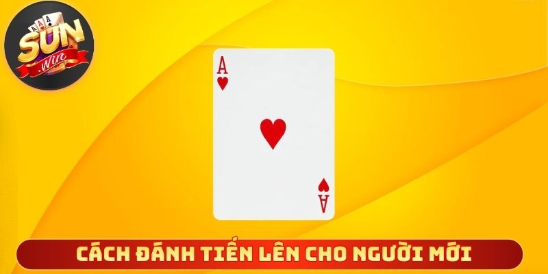 Cách đánh tiến lên miền Nam online cho người mới