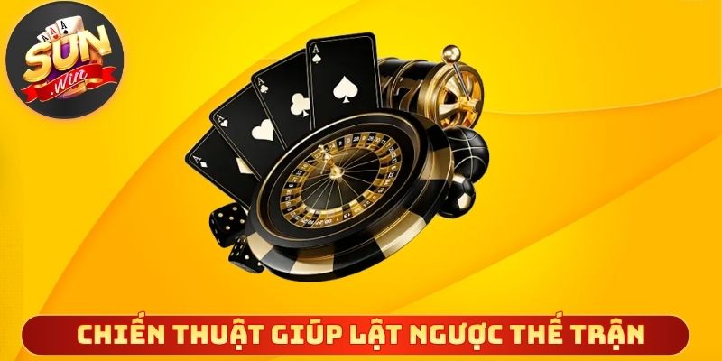 Chiến thuật bài phỏm bất ngờ giúp lật ngược thế trận