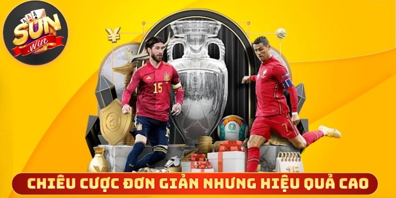Chiêu cược đơn giản nhưng hiệu quả cao
