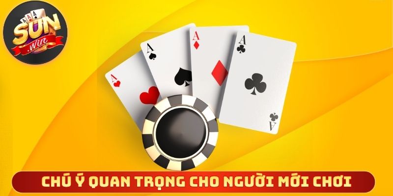 Chú ý quan trọng cho người mới chơi xì dách