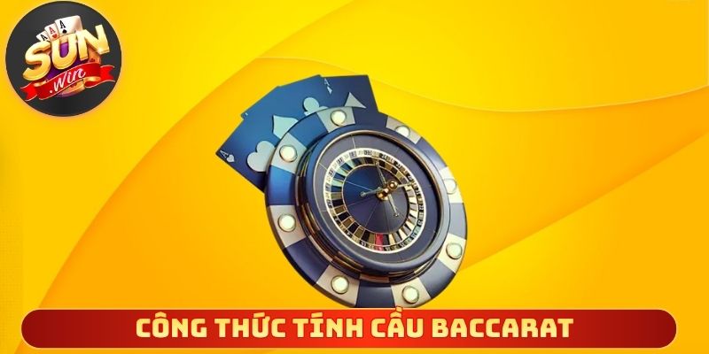 Công Thức Tính Cầu Baccarat