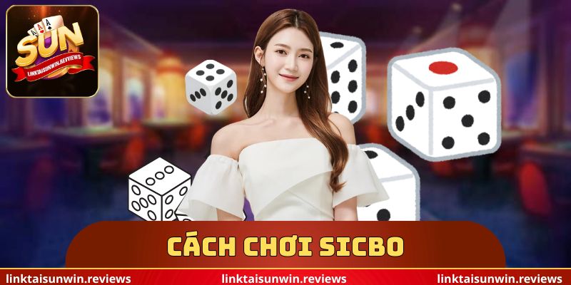 Cách Chơi Sicbo