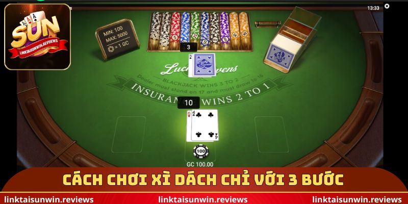 Cách chơi Xì Dách chỉ với 3 bước