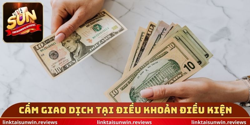 Cấm giao dịch tại điều khoản điều kiện
