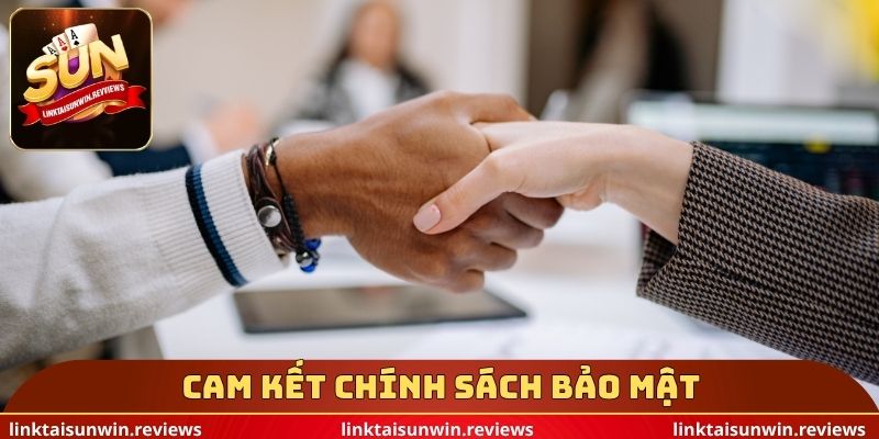 Cam kết chính sách bảo mật