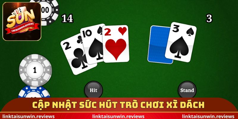 Cập nhật sức hút trò chơi Xì Dách