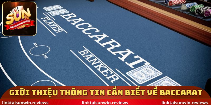 Giới thiệu thông tin cần biết về Baccarat