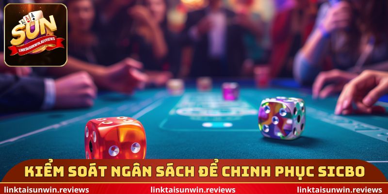 Kiểm soát ngân sách để chinh phục Sicbo là gì