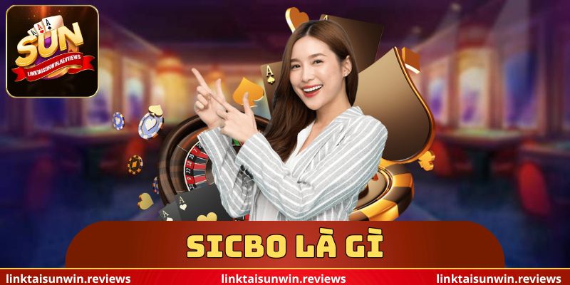 Sicbo Là Gì